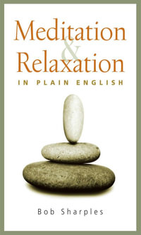 Meditation and Relaxation in Plain English - Bob Sharples