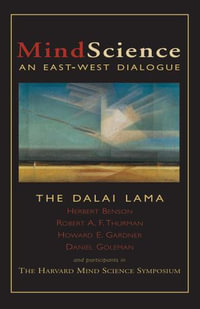 MindScience : An East-West Dialogue - His Holiness the Dalai Lama