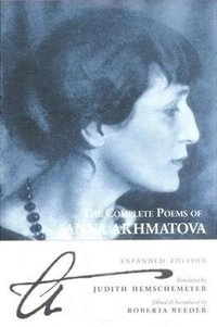 The Complete Poems Of Anna Akhmatova - Anna  Andreevna Akhmatova