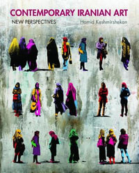 Contemporary Iranian Art : New Perspectives - Author