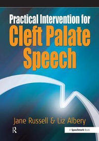 Practical Intervention for Cleft Palate Speech : Speechmark Practical Therapy Resource - Jane Russell