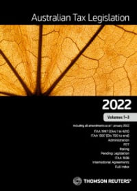 Australian Tax Legislation Vol 1 - 3 : 2022 - Thomson Reuters Editors