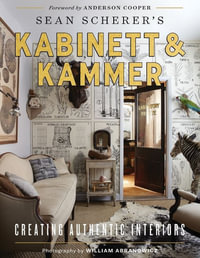 Kabinett & Kammer : Creating Authentic Interiors - Sean Scherer