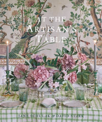 At the Artisan's Table : Inspiration for Tabletop Design - Jane Schulak