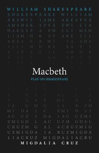 Macbeth : Play on Shakespeare - William Shakespeare