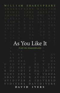 As You Like It : Play on Shakespeare - William Shakespeare