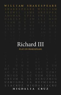 Richard III : Play on Shakespeare - William Shakespeare