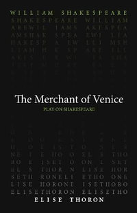 The Merchant of Venice : Play on Shakespeare - William Shakespeare