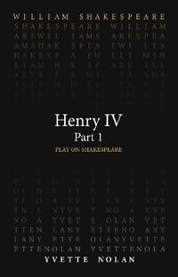 Henry IV Part 1 : Play on Shakespeare - William Shakespeare