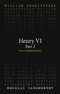 Henry VI, Part 2 : Play on Shakespeare - William Shakespeare