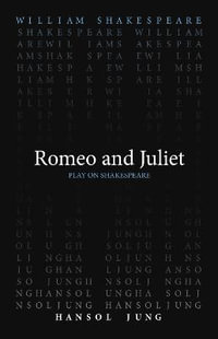 Romeo and Juliet : Play on Shakespeare - William Shakespeare