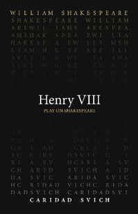 Henry VIII : Play on Shakespeare - William Shakespeare