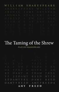 Taming of the Shrew : Play on Shakespeare - William Shakespeare