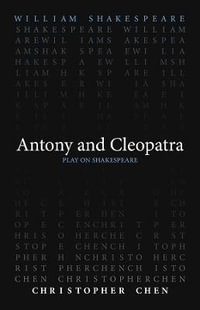 Antony and Cleopatra : Play on Shakespeare - William Shakespeare