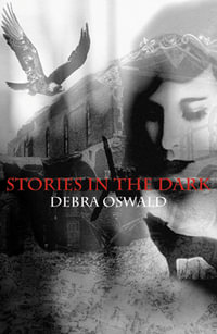 Stories in the Dark : Currency Teenage Ser. - Debra Oswald