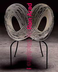 Ron Arad : No Discipline - Paola Antonelli