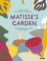 Matisses Garden - Samantha Friedman