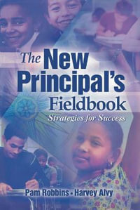 The New Principal's Fieldbook : Strategies for Success - Pam Robbins