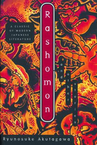 Rashomon and Other Stories - Ryunosuke Akutagawa