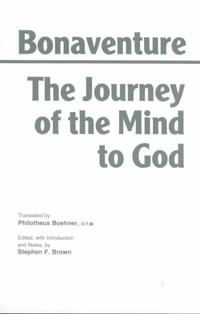 The Journey of the Mind to God : Hackett Classics - Bonaventure