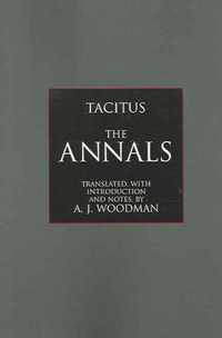 The Annals : Hackett Classics - Tacitus