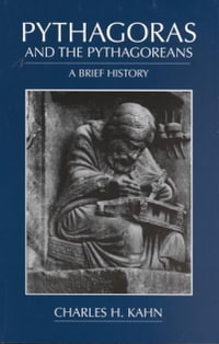 Pythagoras and the Pythagoreans - Charles H. Kahn