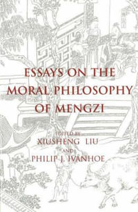 Essays on the Moral Philosophy of Mengzi - Xiusheng Liu