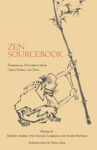 Zen Sourcebook : Traditional Documents from China, Korea, and Japan - Stephen Addiss