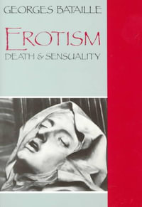 Erotism : Death and Sensuality - Georges Bataille