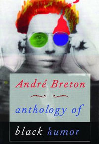 Anthology of Black Humor - Andr Breton