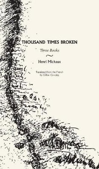 Thousand Times Broken : Three Books - Gillian Conoley