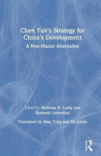 Chen Yun's Strategy for China's Development : Non-Maoist Alternative - Nicholas R. Lardy