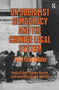 On Socialist Democracy and the Chinese Legal System : Li Yizhe Debates - Anita Chan