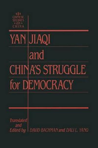 Yin Jiaqi and China's Struggle for Democracy : Chinese Studies on China - David M. Bachman