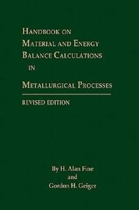 Handbook on Material and Energy Balance Calculations in Metallurgical Processes - Fine