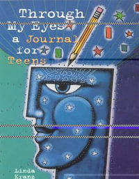 Through My Eyes : A Journal for Teens - Linda Kranz