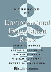 Handbook of Environmental Degradation Rates - Philip H. Howard