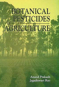 Botanical Pesticides in Agriculture - Anand Prakash