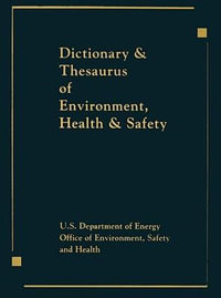 Dictionary & Thesaurus of Environment, Health & Safety - U.S. Department of Energy