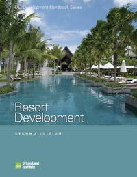 Resort Development : Development Handbook series - Urban Land Institute