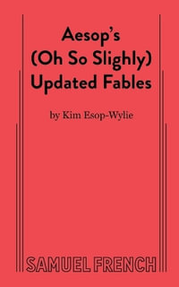 Aesop's (Oh So Slightly) Updated Fables - Kim Esop-Wylie