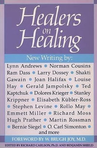 Healers on Healing : New Consciousness Reader - Richard Carlson