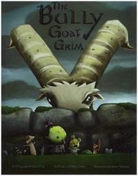 The Bully Goat Grim : A Maynard Moose Tale - James Stimson