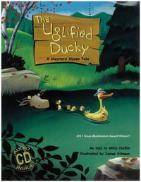 Uglified Ducky : Maynard Moose Tales - Willy Claflin