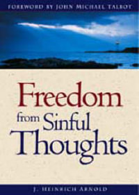 Freedom from Sinful Thoughts - J. Heinrich Arnold