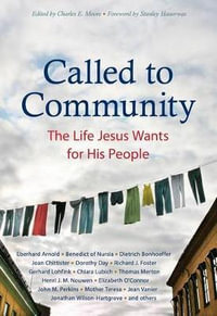 Called to Community : The Life Jesus Wants for His People - Eberhard Arnold