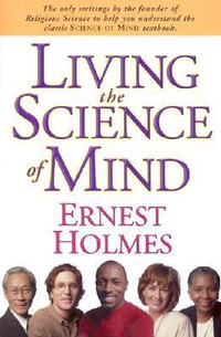 Living the Science of Mind - Ernest Holmes