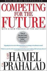 Competing for the Future - Gary Hamel