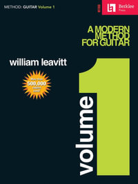 Berklee College of Music Presents : A Modern Method for Guitar (Volume 1) - William Leavitt