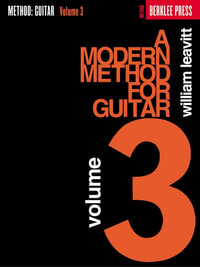 A Modern Method for Guitar, Volume 3 : Modern Method for Guitar - William Leavitt